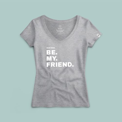 Dear Mind. be my friend. póló