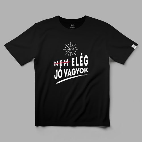 Elég jó vagyok póló