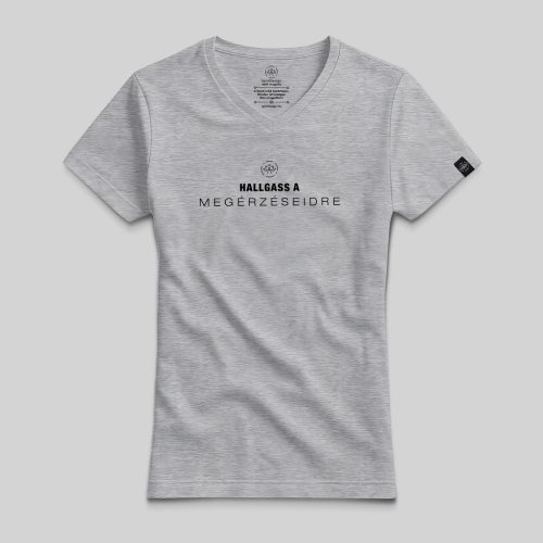 Hallgass a megérzéseidre póló