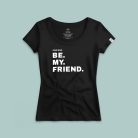 Dear Mind. be my friend. póló