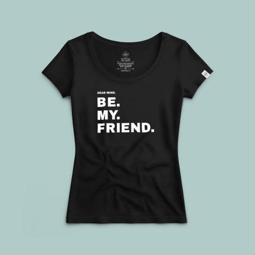 Dear Mind. be my friend. póló