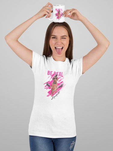 Be real, not perfect vizsla póló