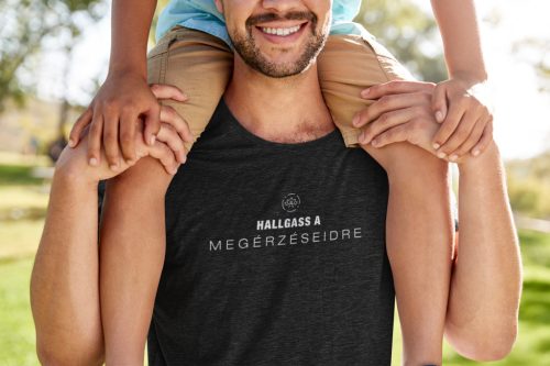 Hallgass a megérzéseidre póló