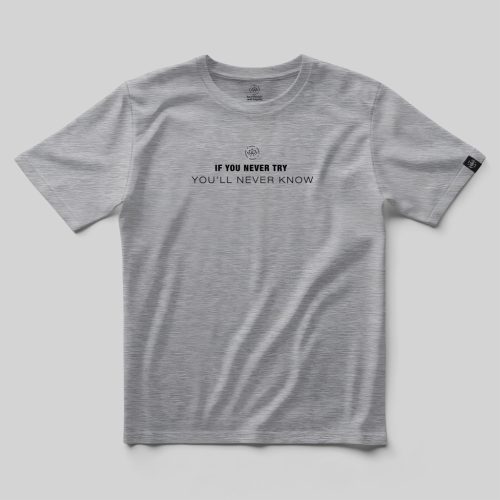 If you never try, you’ll never know póló