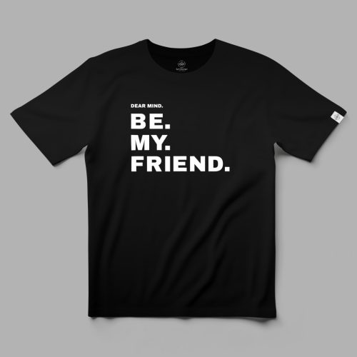 Dear Mind. be my friend. póló
