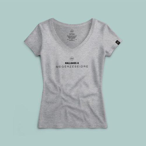 Hallgass a megérzéseidre póló