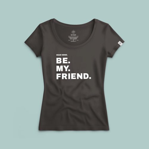 Dear Mind. be my friend. póló