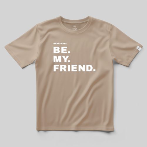 Dear Mind. be my friend. póló