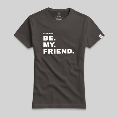 Dear Mind. be my friend. póló