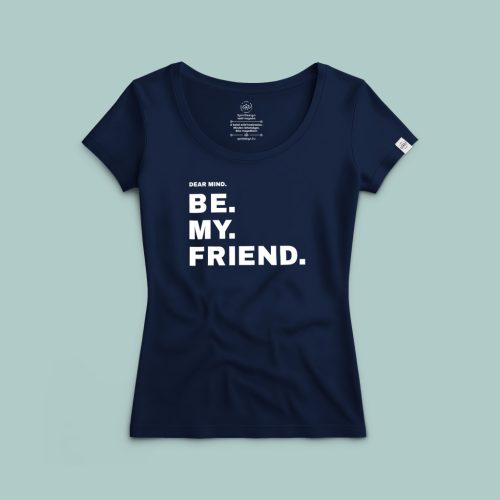 Dear Mind. be my friend. póló