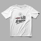 Elég jó vagyok póló