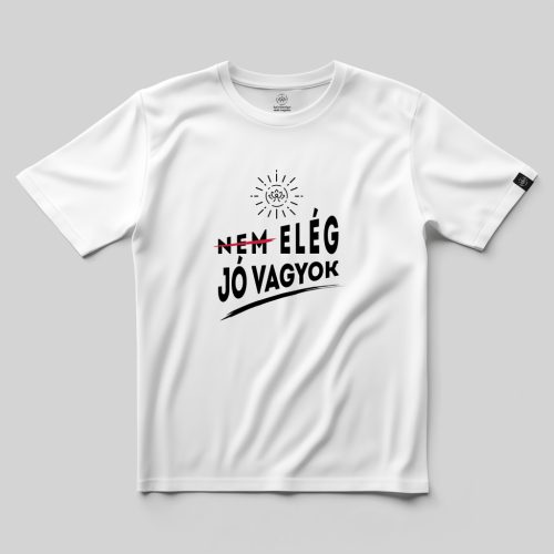 Elég jó vagyok póló