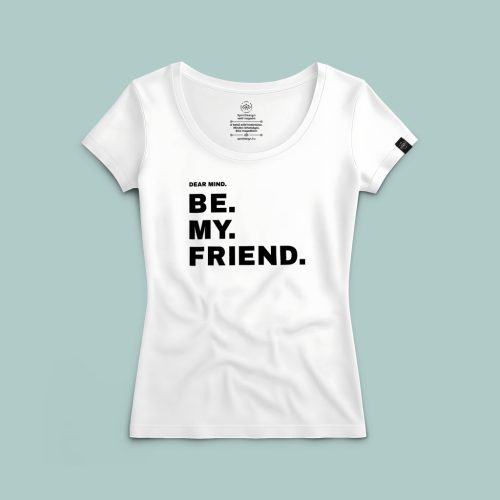 Dear Mind. be my friend. póló