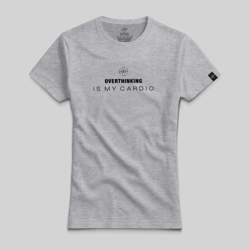 Overthinking is my cardio póló