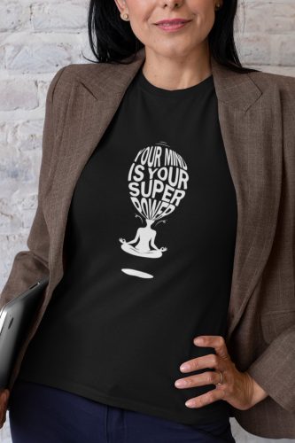 Your mind is your superpower póló