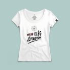 Elég jó vagyok póló