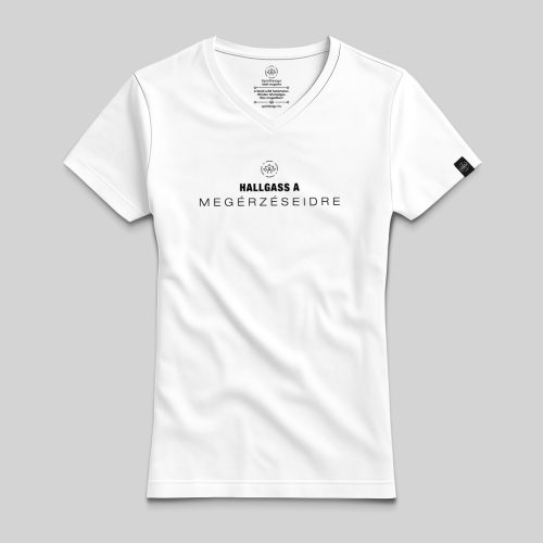 Hallgass a megérzéseidre póló