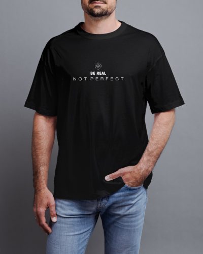 Be real, not perfect minimál póló