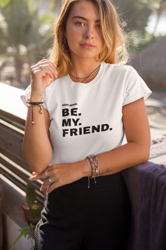 Dear Mind. be my friend. póló