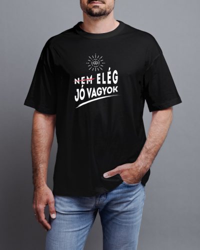 Elég jó vagyok póló