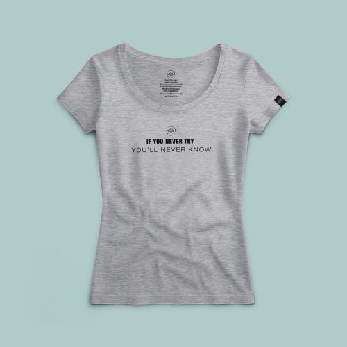 If you never try, you’ll never know póló