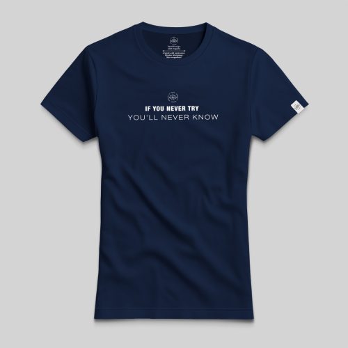 If you never try, you’ll never know póló